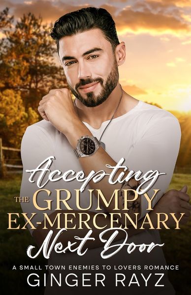 Accepting the Grumpy Ex-Mercenary Next Door