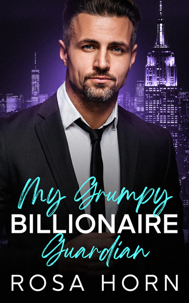 My Grumpy Billionaire Guardian