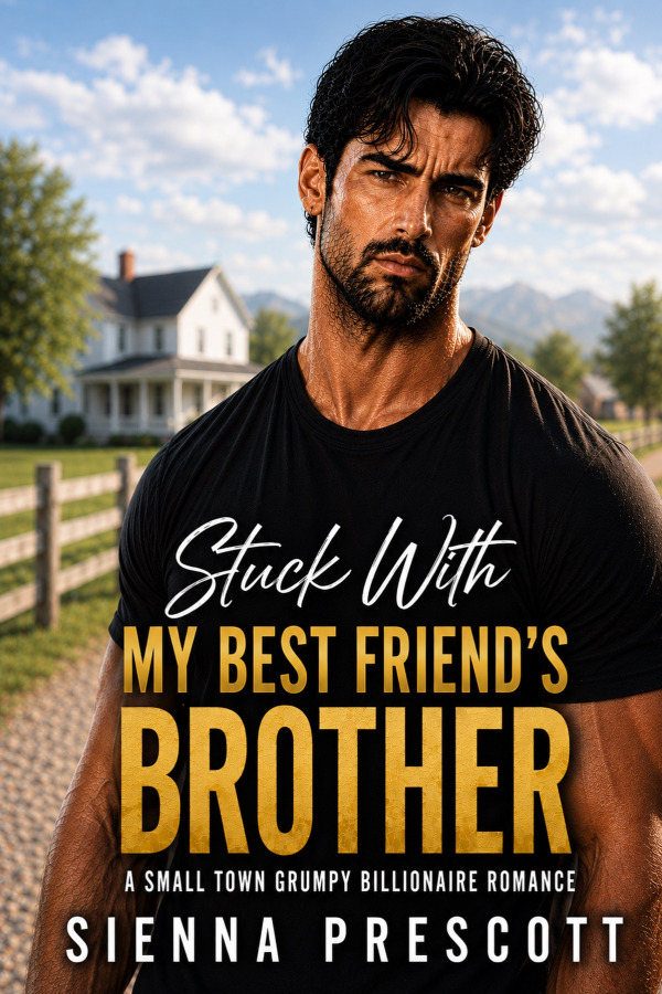 Stuck With My Best Friend's Brother