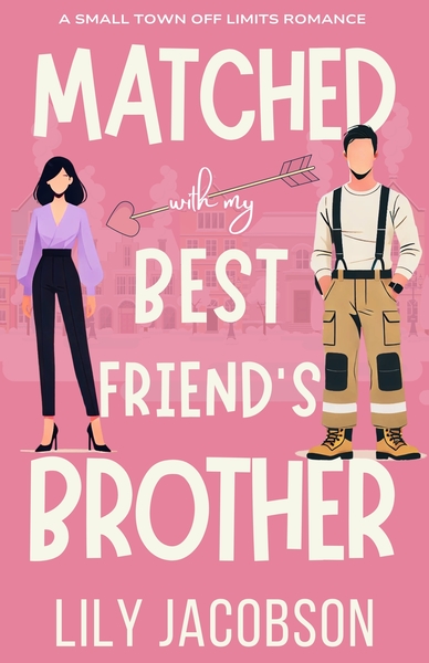 Matched with My Best Friend's Brother